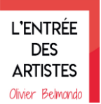 L'entrée des artistes d'Olivier Belmondo